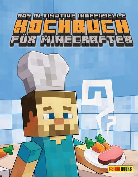 Cover: Das ultimative inoffizielle Kochbuch für Minecrafter