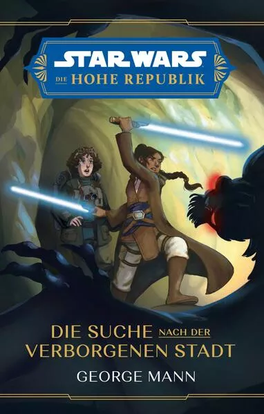 Star Wars Jugendroman: Die Hohe Republik - Die Suche nach der Verborgenen Stadt</a>