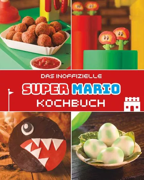 Cover: Das inoffizielle Super Mario Kochbuch
