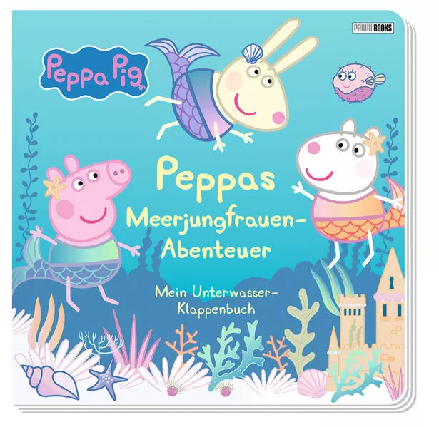 Cover: Peppa Pig: Peppas Meerjungfrauen-Abenteuer - Mein Unterwasser-Klappenbuch