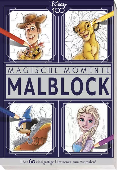 Cover: Disney 100: Magische Filme Malblock: über 60 einzigartige Filmszenen zum Ausmalen!
