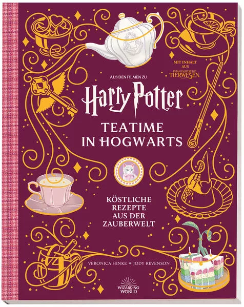 Cover: Aus den Filmen zu Harry Potter: Teatime in Hogwarts - Köstliche Rezepte aus der Zauberwelt
