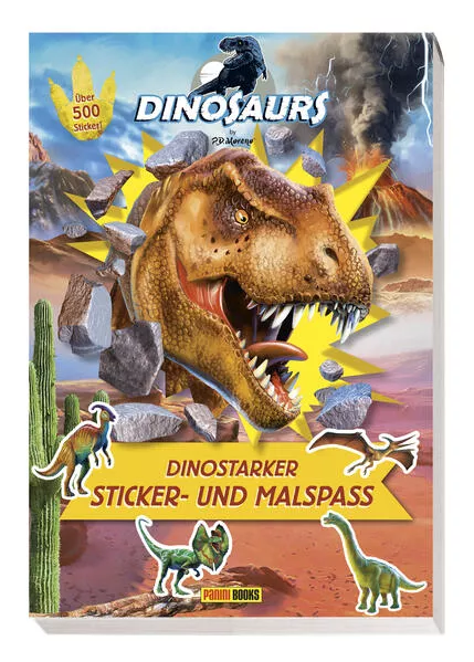 Cover: Dinosaurs by P.D. Moreno: Dinostarker Sticker- und Malspaß