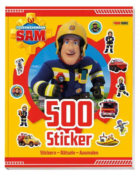 Cover: Feuerwehrmann Sam: 500 Sticker - Stickern - Rätseln - Ausmalen
