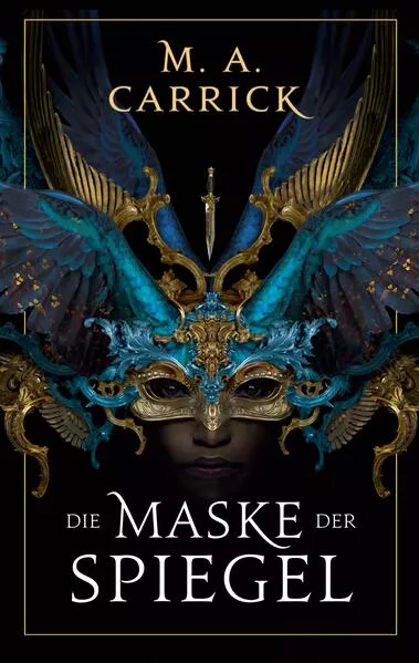 Die Maske der Spiegel (Rabe und Rose 1)</a>