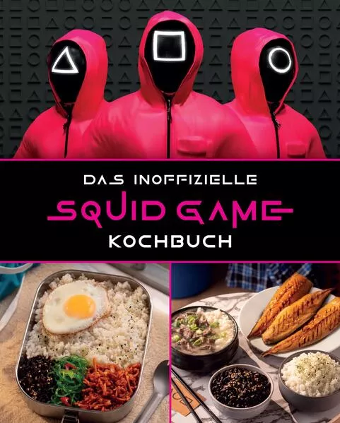 Das inoffizielle Squid Game Kochbuch