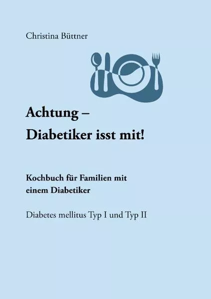Cover: Achtung - Diabetiker isst mit!