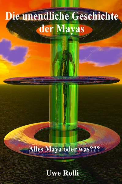 Cover: Die unendliche Geschichte der Mayas