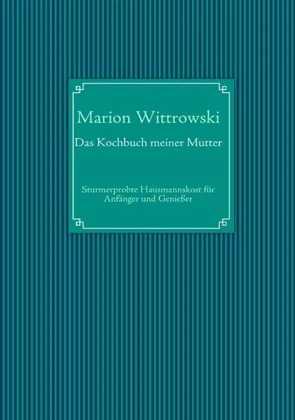 Das Kochbuch meiner Mutter