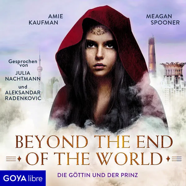 Die Göttin und der Prinz. Beyond the End of the World