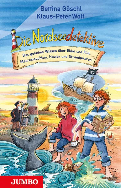 Cover: Die Nordseedetektive. Das geheime Wissen über Ebbe und Flut, Meeresleuchten, Heuler und Strandpiraten