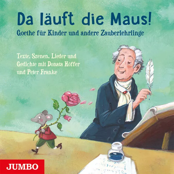 Cover: Da läuft die Maus! Goethe für Kinder und andere Zauberlehrlinge