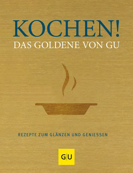 Cover: Kochen! Das Goldene von GU