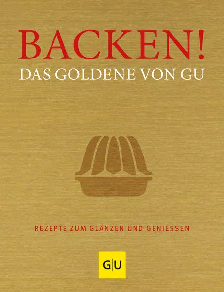 Cover: Backen! Das Goldene von GU