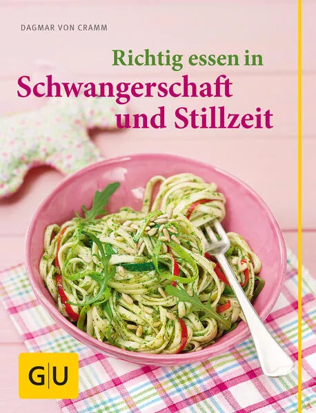 Cover: Richtig essen in Schwangerschaft und Stillzeit