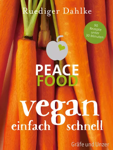 Cover: Peace Food - Vegan einfach schnell