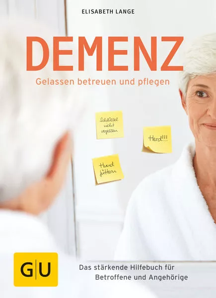 Cover: Demenz - gelassen betreuen und pflegen