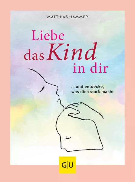 Liebe das Kind in Dir</a>