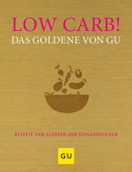 Cover: Low Carb! Das Goldene von GU