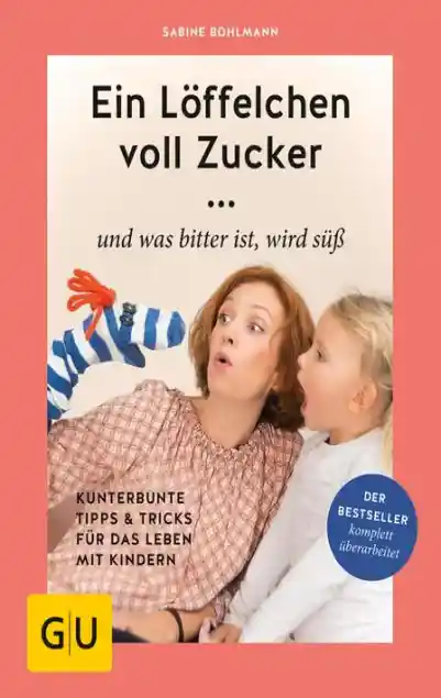 Cover: Ein Löffelchen voll Zucker ... und was bitter ist, wird süß