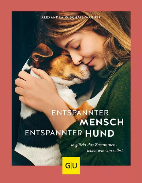 Cover: Entspannter Mensch - entspannter Hund...