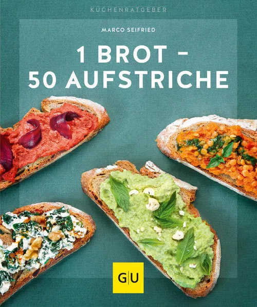Cover: 1 Brot - 50 Aufstriche