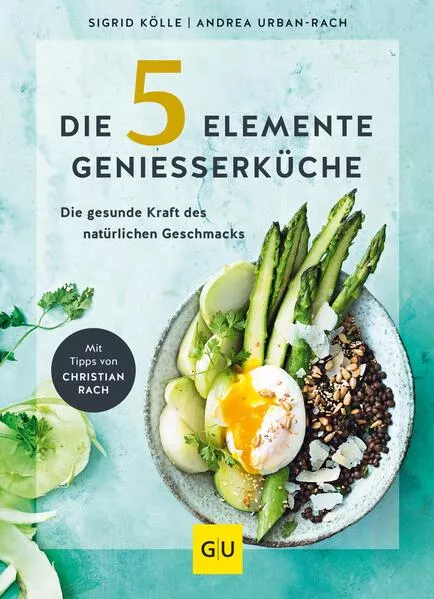 Cover: Die 5-Elemente-Genießerküche