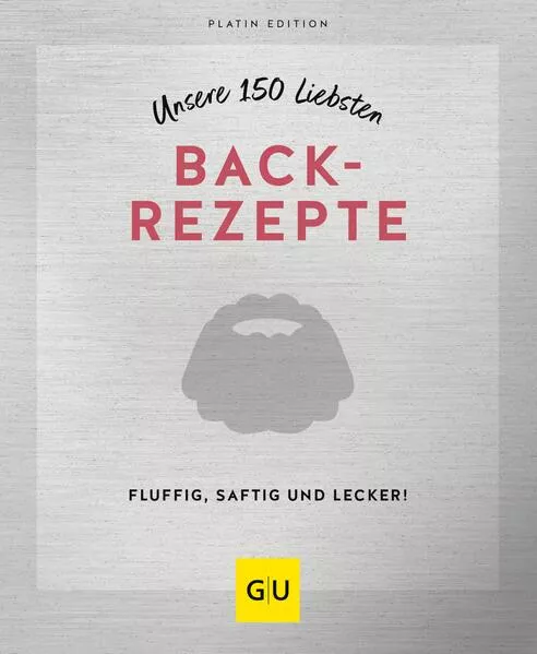 Cover: Unsere 150 liebsten Backrezepte