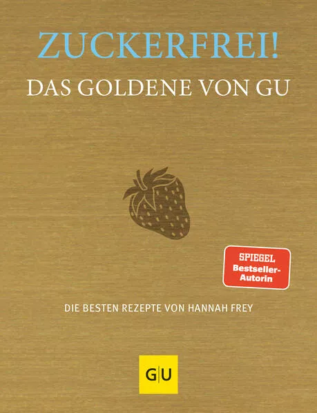 Cover: Zuckerfrei! Das Goldene von GU
