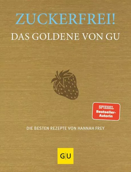 Cover: Zuckerfrei! Das Goldene von GU