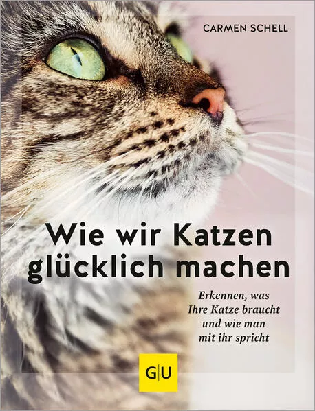 Cover: Wie wir Katzen glücklich machen