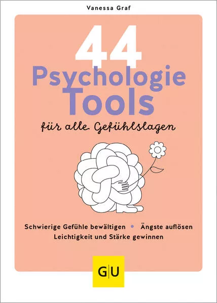 44 Psychologie-Tools für alle Gefühlslagen