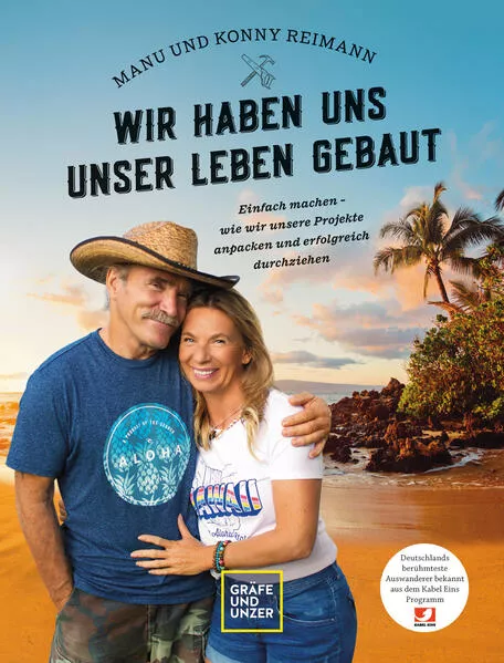 Cover: Konny und Manu Reimann: Wir haben uns unser Leben gebaut