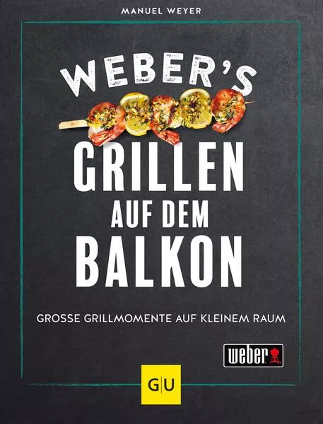Cover: Weber's Grillen auf dem Balkon