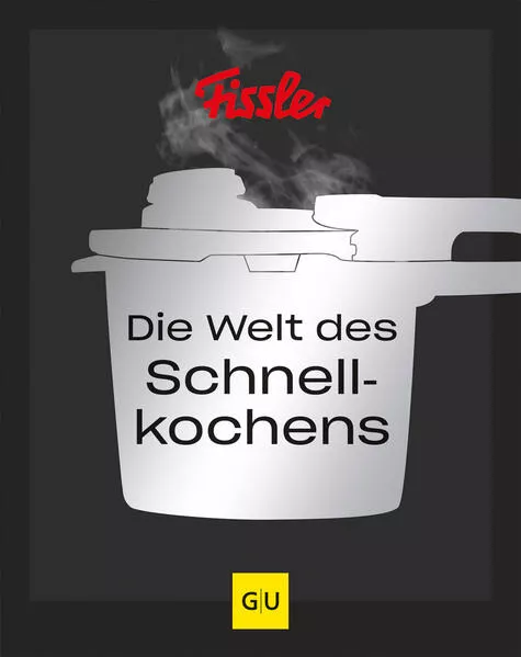 Cover: Die Welt des Schnellkochens