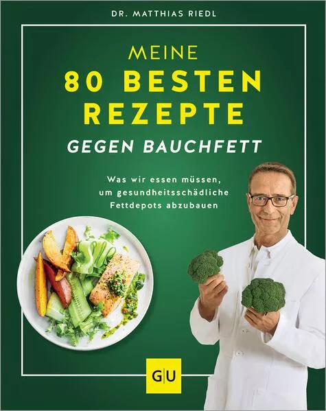 Cover: Meine 80 besten Rezepte gegen Bauchfett