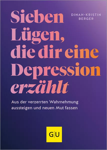 Cover: 7 Lügen, die dir eine Depression erzählt