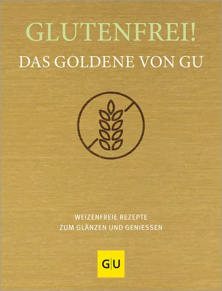 Cover: Glutenfrei! Das Goldene von GU