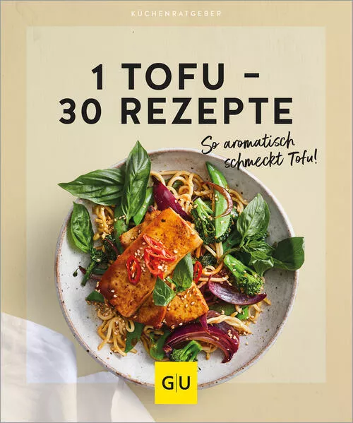 Cover: 1 Tofu – 30 Rezepte