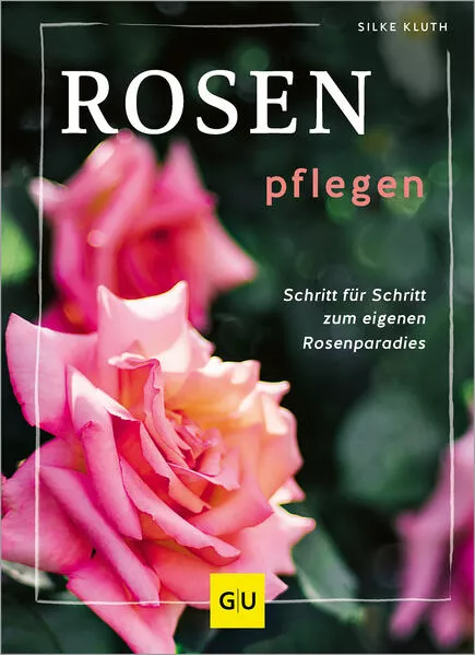Cover: Rosen pflegen