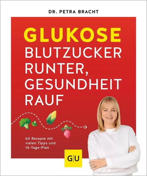 Cover: Glukose - Blutzucker runter, Gesundheit rauf