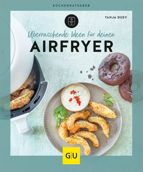 Überraschende Ideen für deinen Airfryer