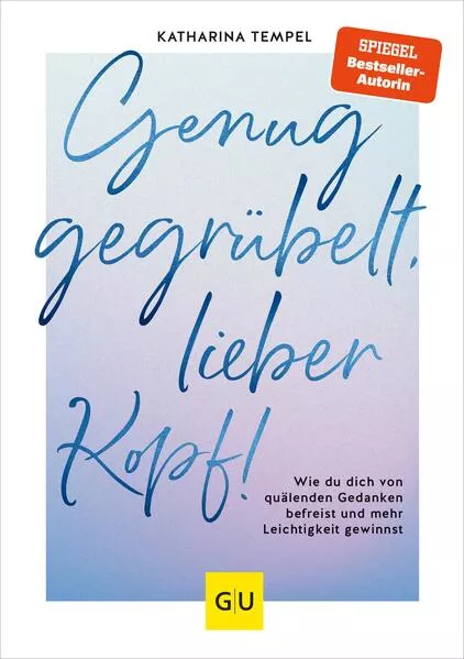 Genug gegrübelt, lieber Kopf!</a>