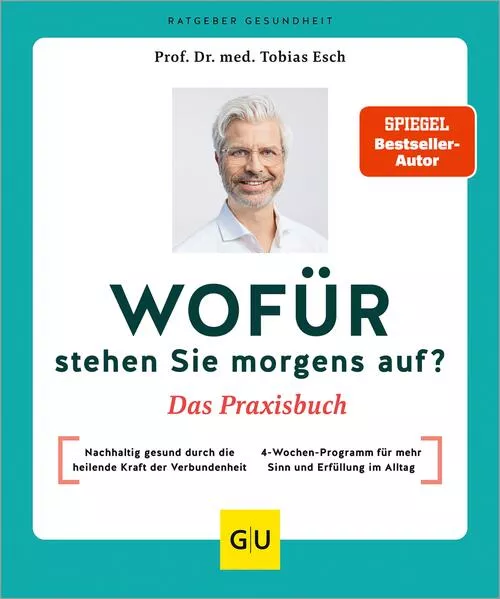 Wofür stehen Sie morgens auf? Das Praxisbuch