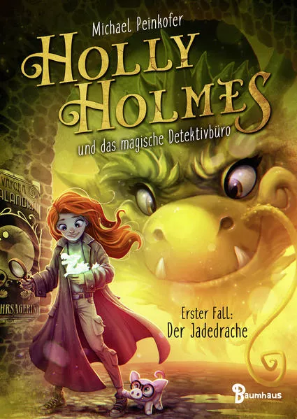 Cover: Holly Holmes und das magische Detektivbüro - Erster Fall: Der Jadedrache