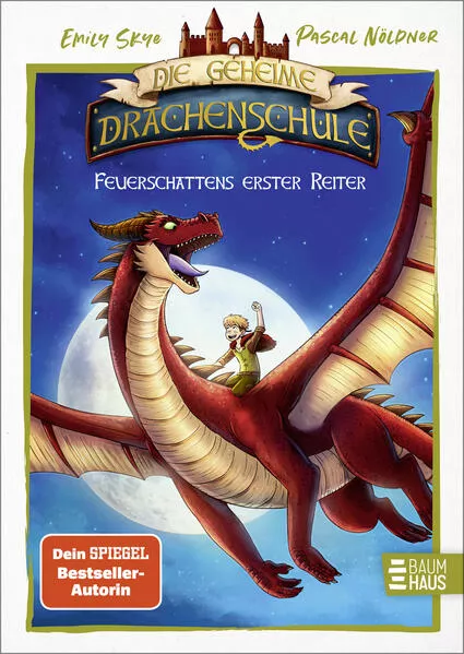 Cover: Die geheime Drachenschule - Feuerschattens erster Reiter
