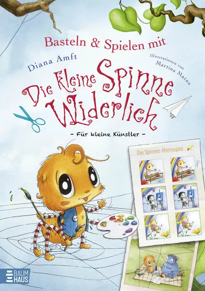 Cover: Basteln & Spielen mit Die kleine Spinne Widerlich - Für kleine Künstler