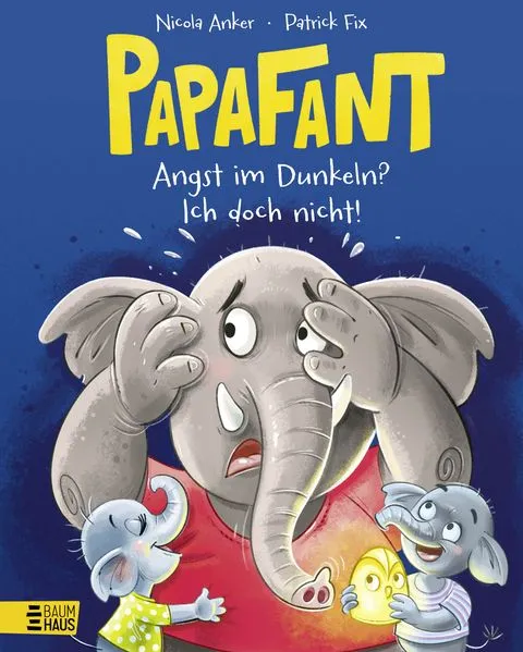 Titel: Papafant - Angst im Dunkeln? Ich doch nicht!