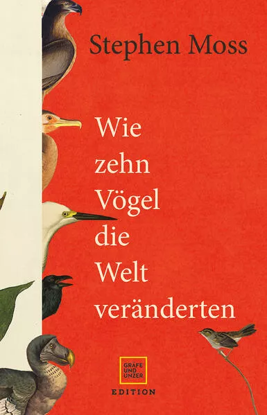 Cover: Wie zehn Vögel die Welt veränderten