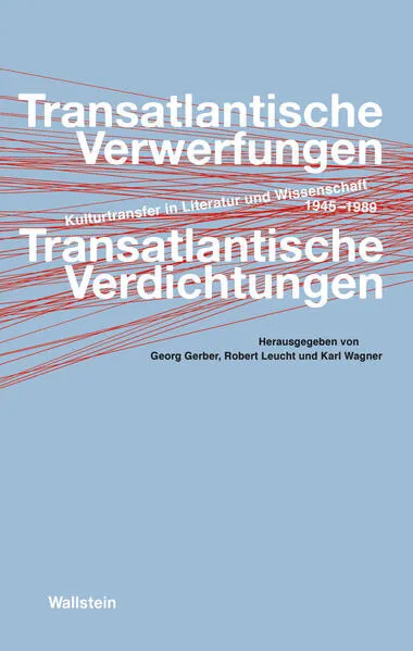 Cover: Transatlantische Verwerfungen - Transatlantische Verdichtungen